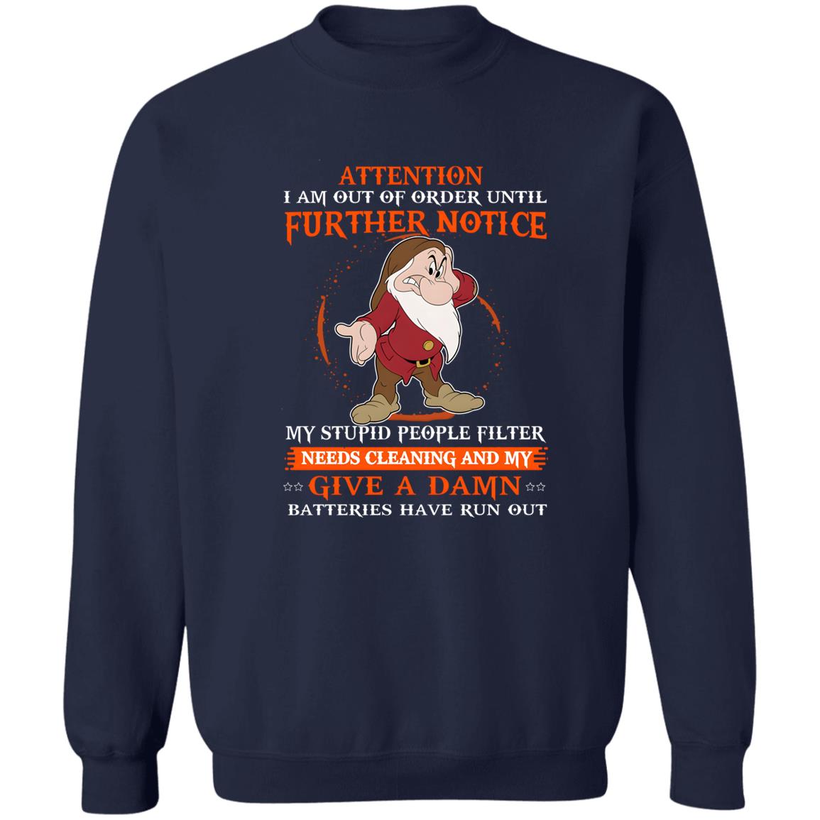 Grumpy Attention I Am Out Of Order Until Further Notice Shirt