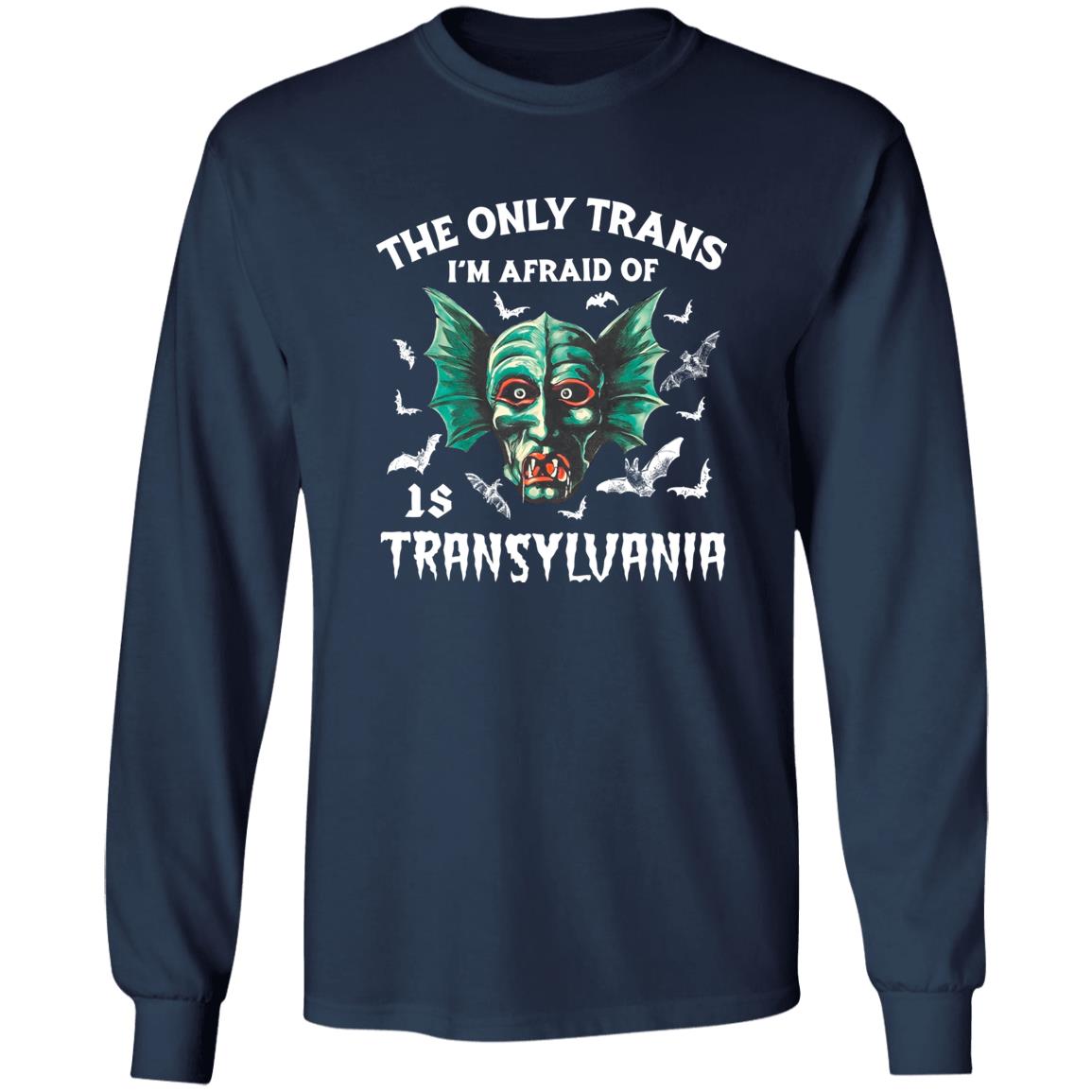The Only Trans I’m Afraid Of Transyluania Shirt