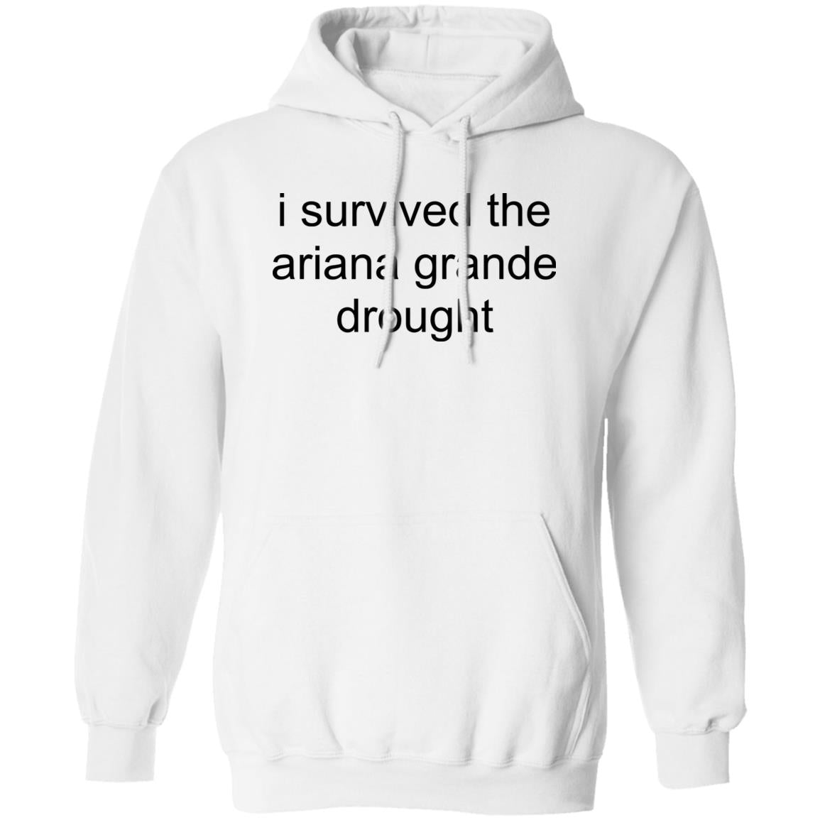 I Survived The Ariana Grande Drought Shirt