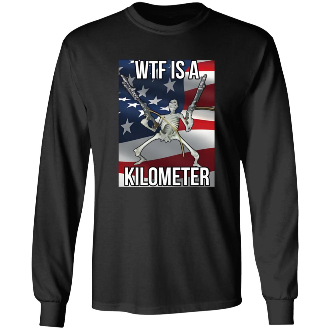 Wtf Is A Kilometer Shirt