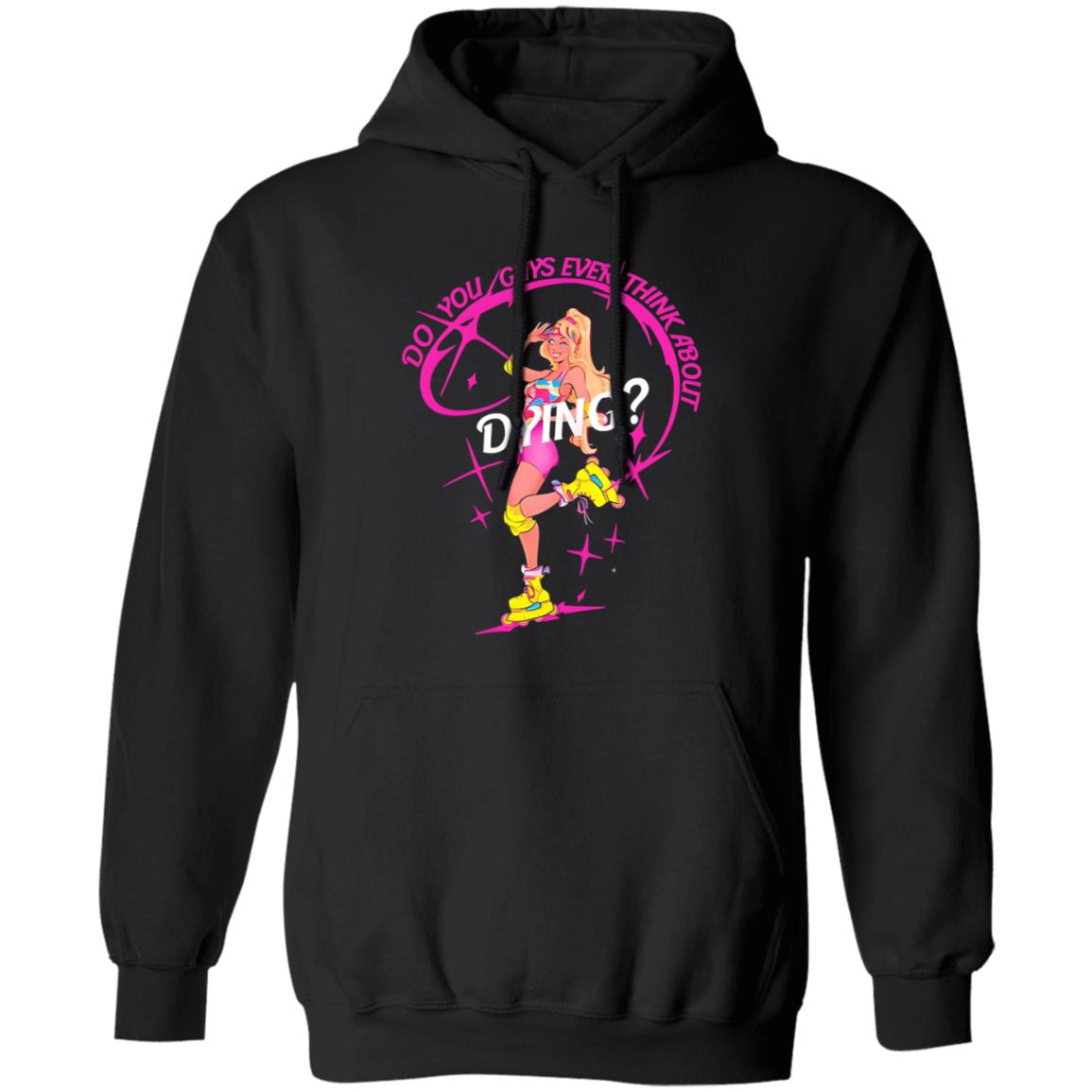 Do You Guys Ever Think About Dying Barbie Shirt