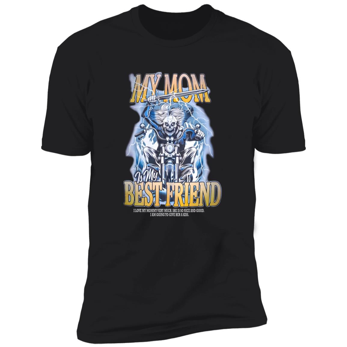 My Mom Is My Best Friend Shirt