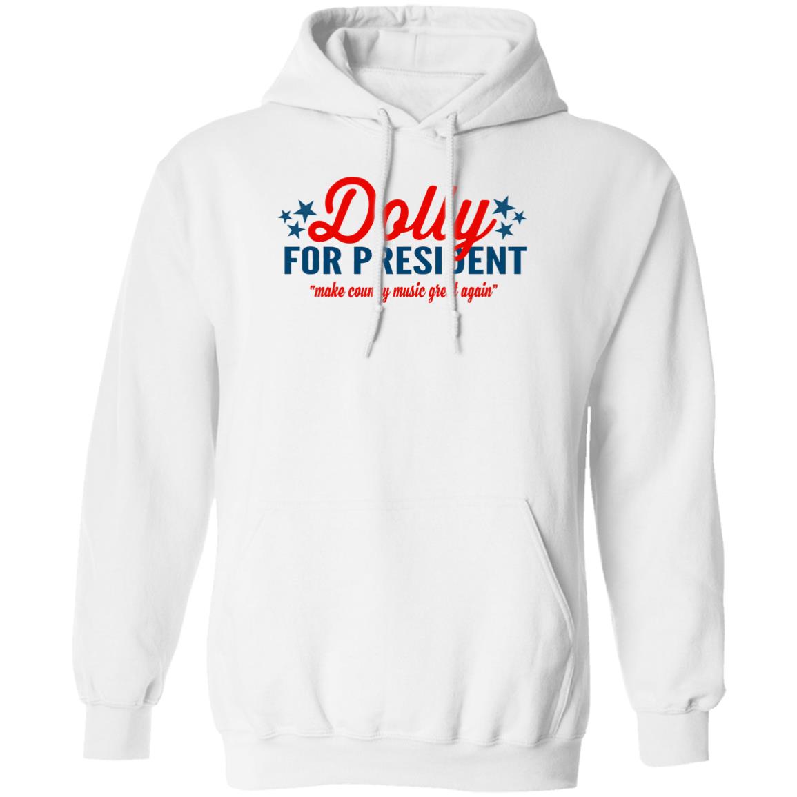 Dolly for President Make country music great again shirt