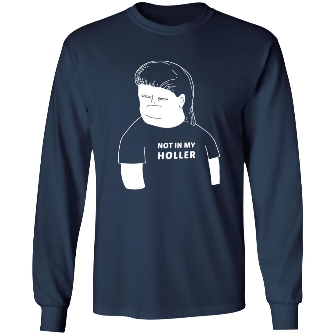 Not in my holler shirt - TeeDragons