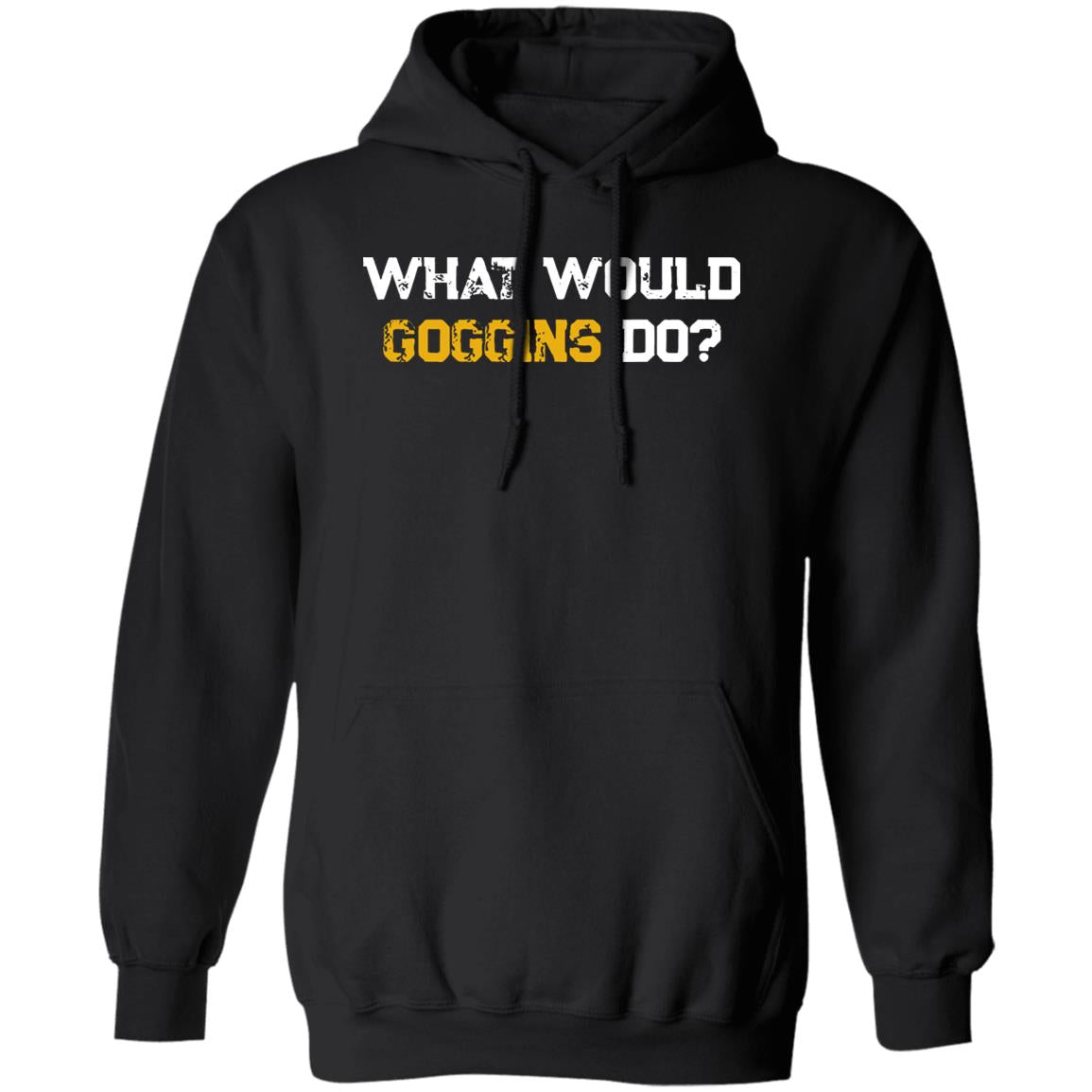 What Would Goggins Do Shirt