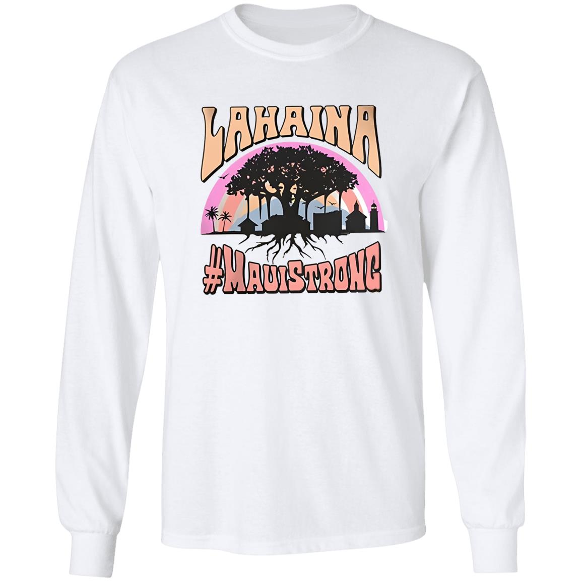 Lahaina #Mauistrong Shirt