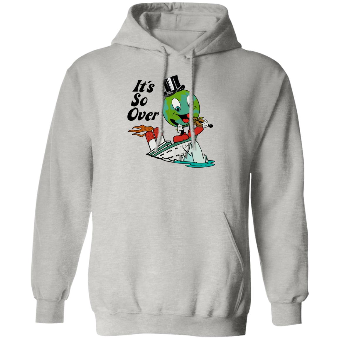 Earth Day It’s So Over Shirt