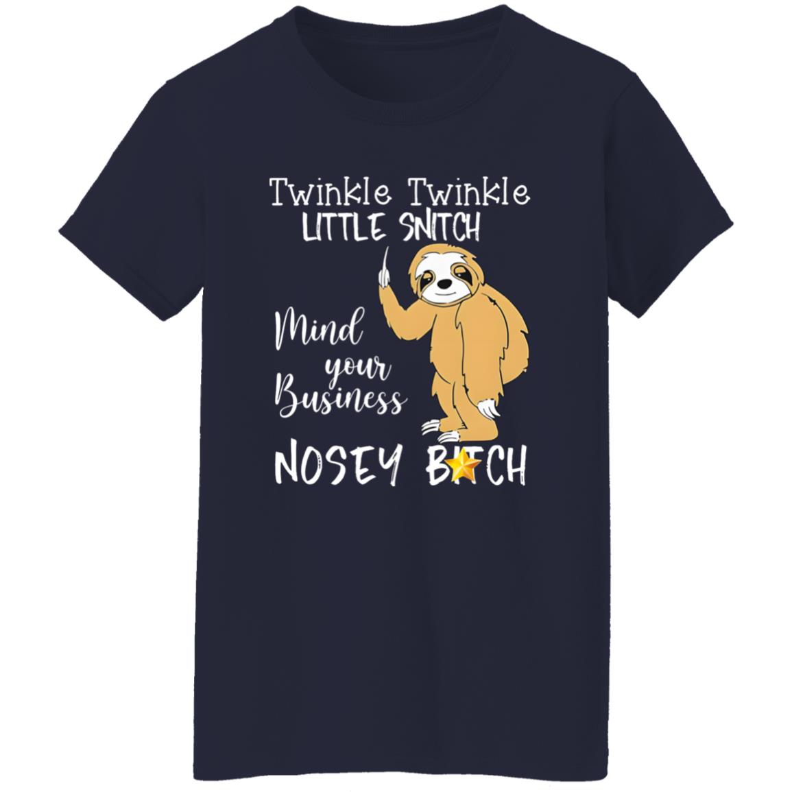 Twinkle Twinkle Little Snitch Mind Your Business Shirt