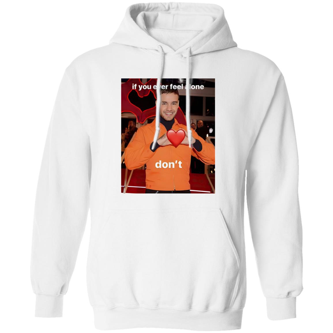 Liam Payne If You Ever Feel Alone Don’t Shirt