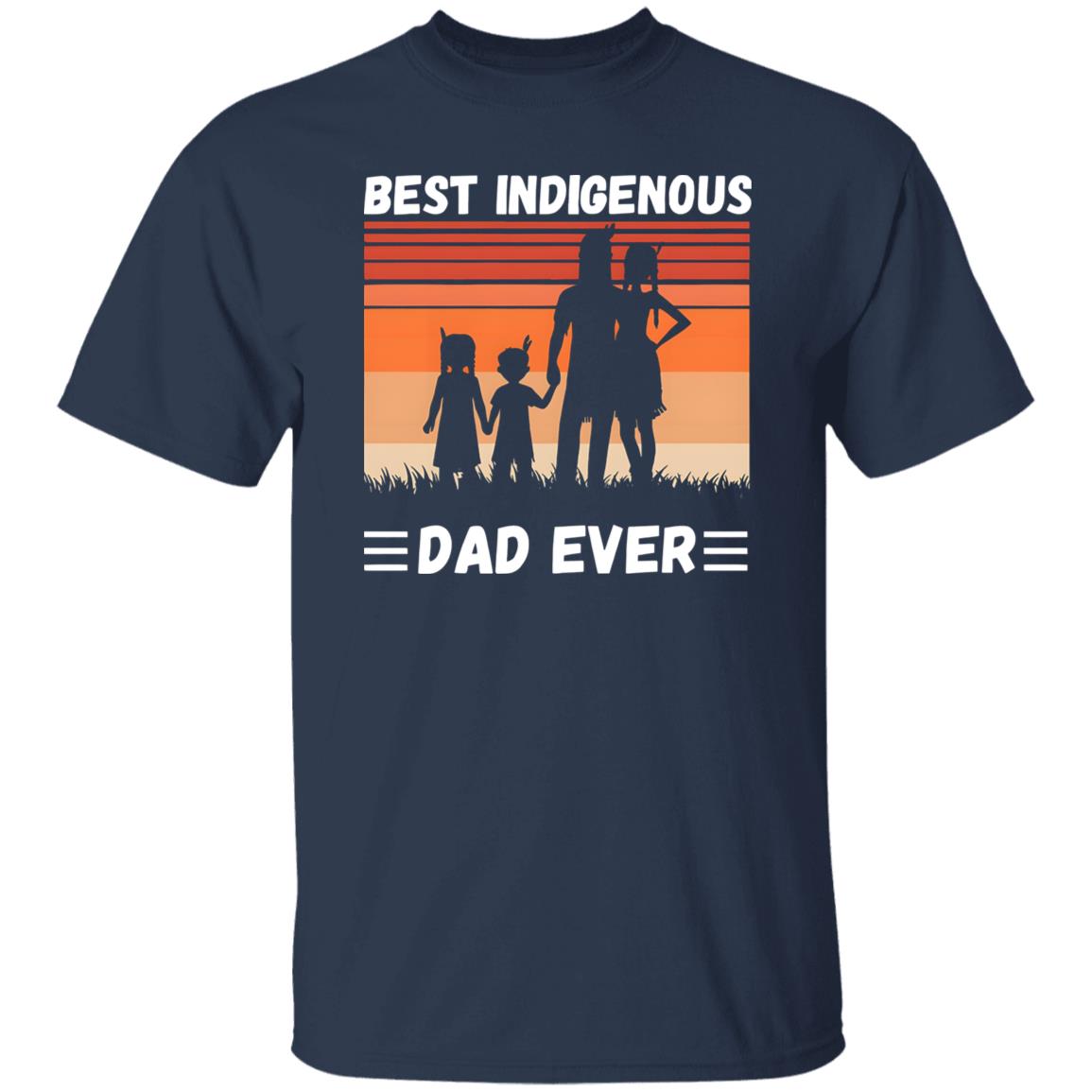 Best Indigenous Dad Ever Shirt