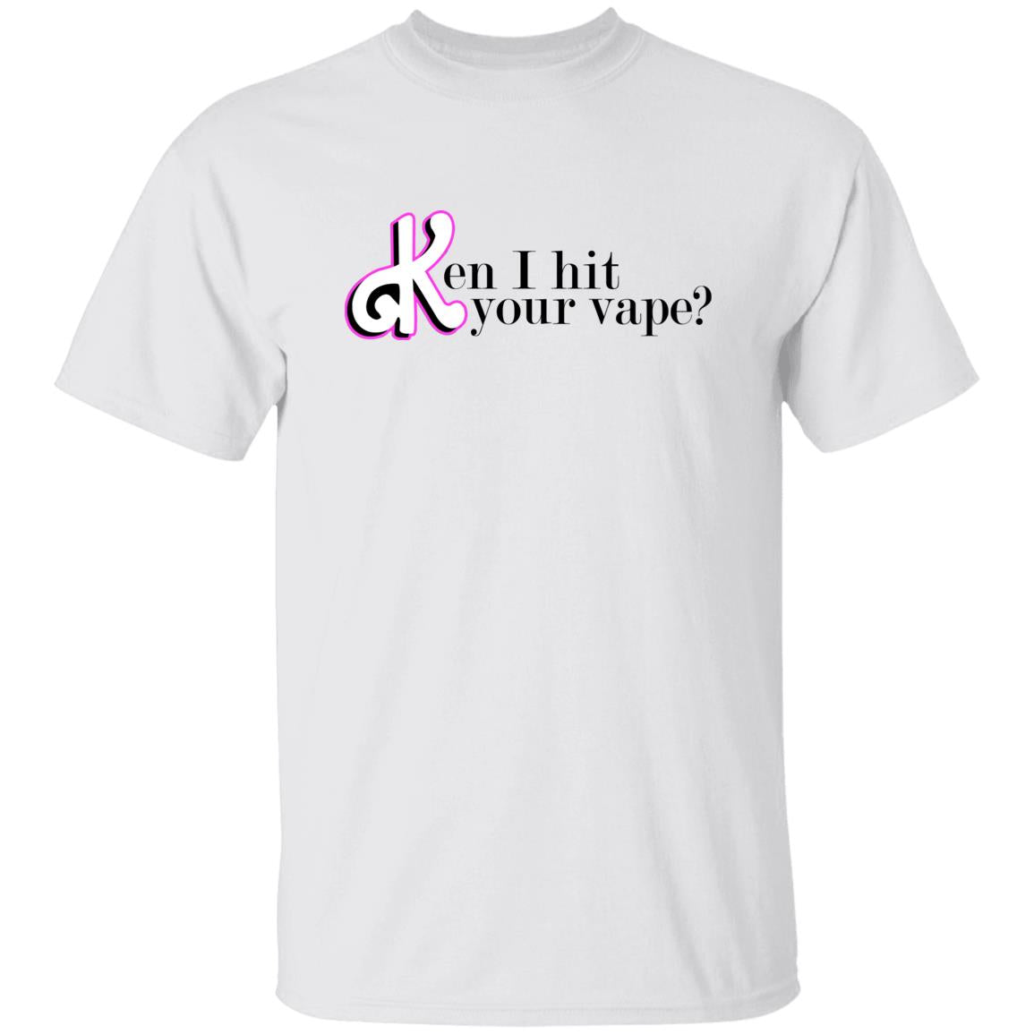Ken I Hit Your Vape Shirt
