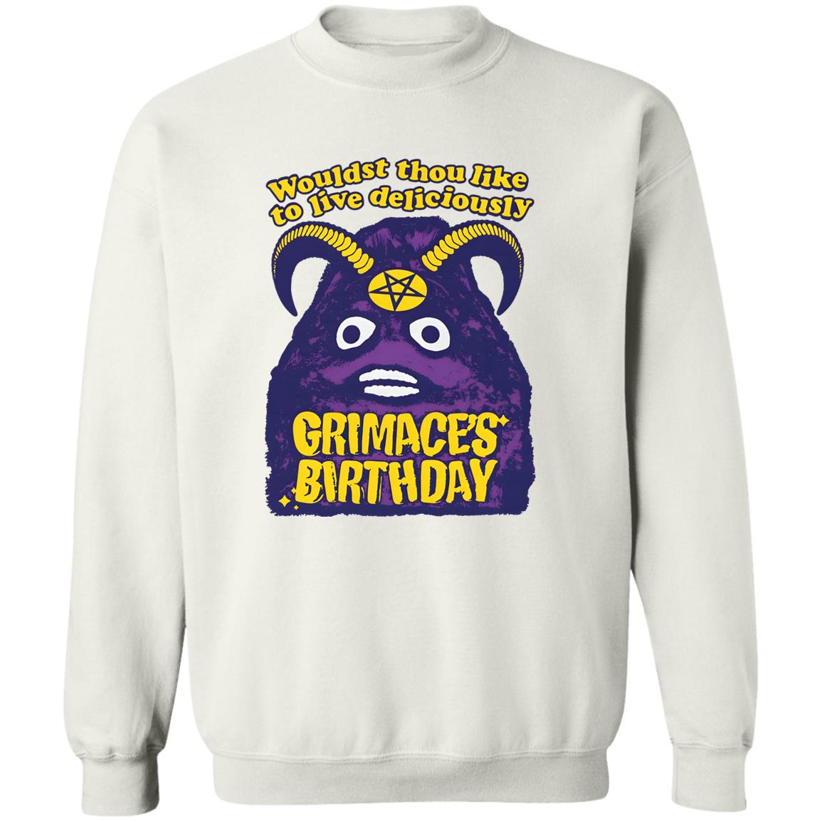 Grimace’s Birthday Wouldst Thou Like To Live Deliciously Shirt
