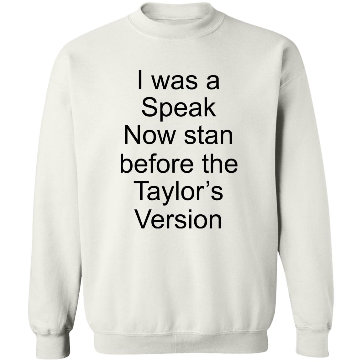 I Was A Speak Now Stan Before The Taylor’s Version Shirt