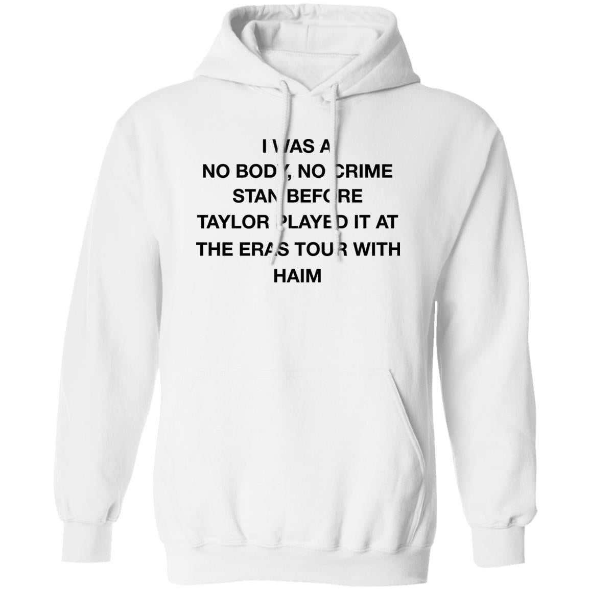I Was A No Body No Crime Stan Before Taylor Played It At The Eras Tour With Haim Shirt