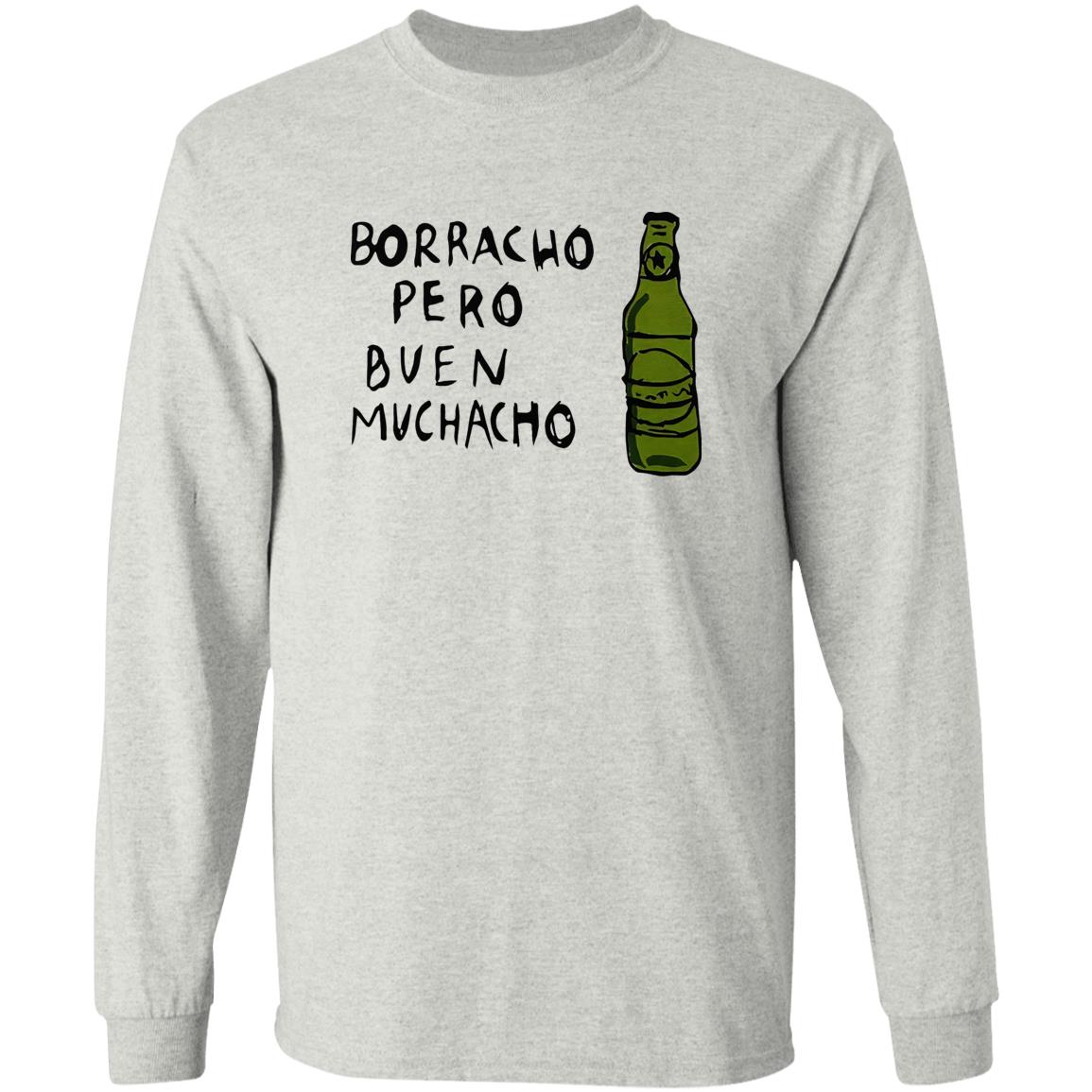 Borracho Pero Buen Muchacho Shirt