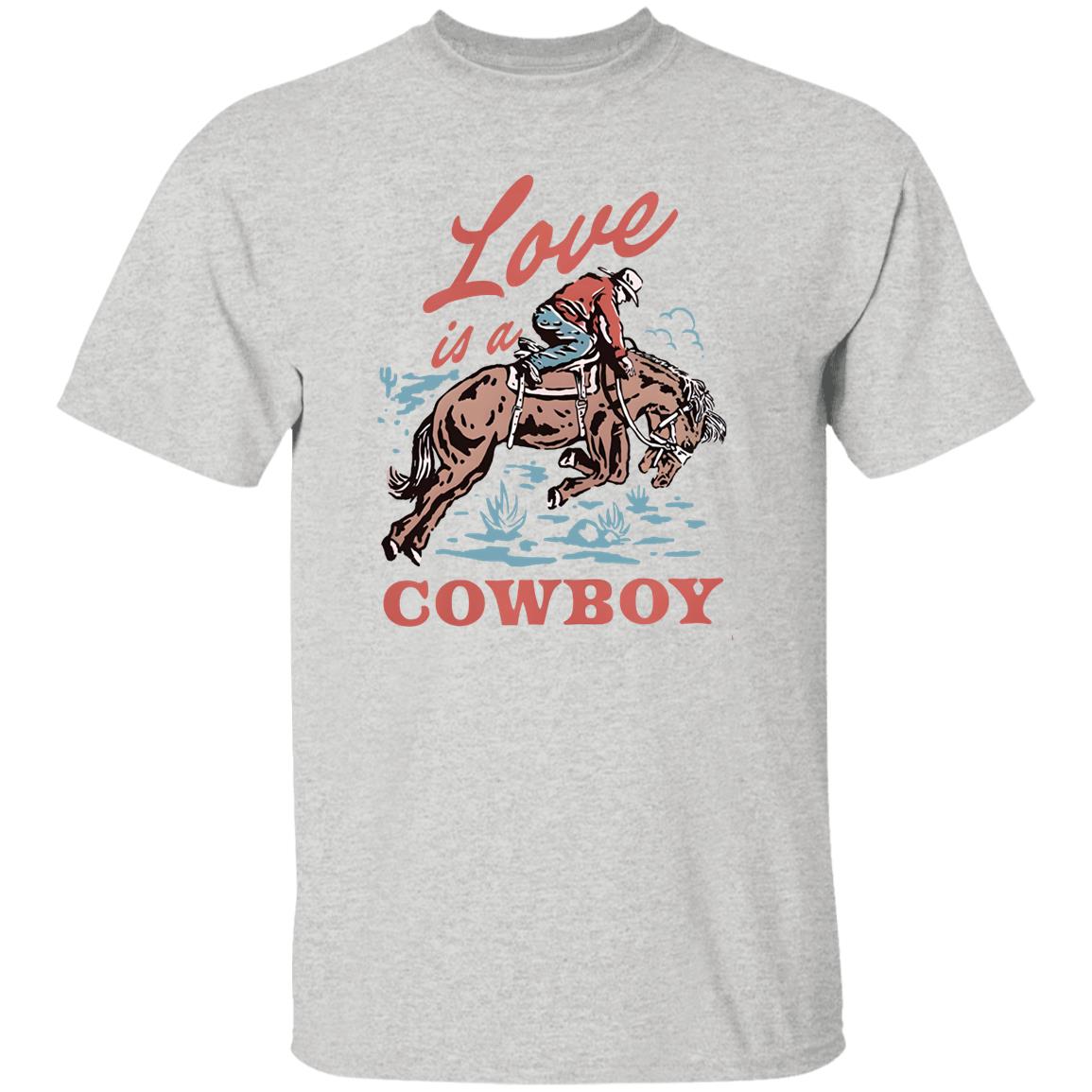 Love Is A Cowboy Shirt