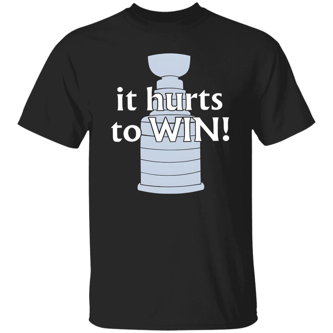 It Hurts to Win Shirt
