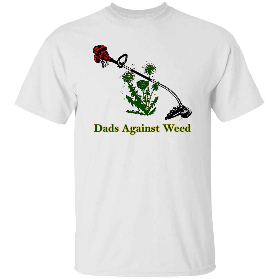 Dads Against Weed Shirt