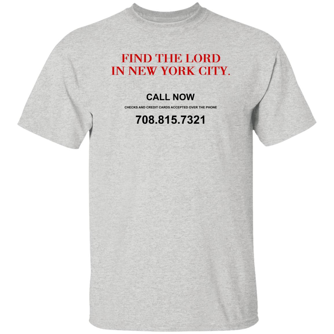 Find The Lord In New York City Shirt