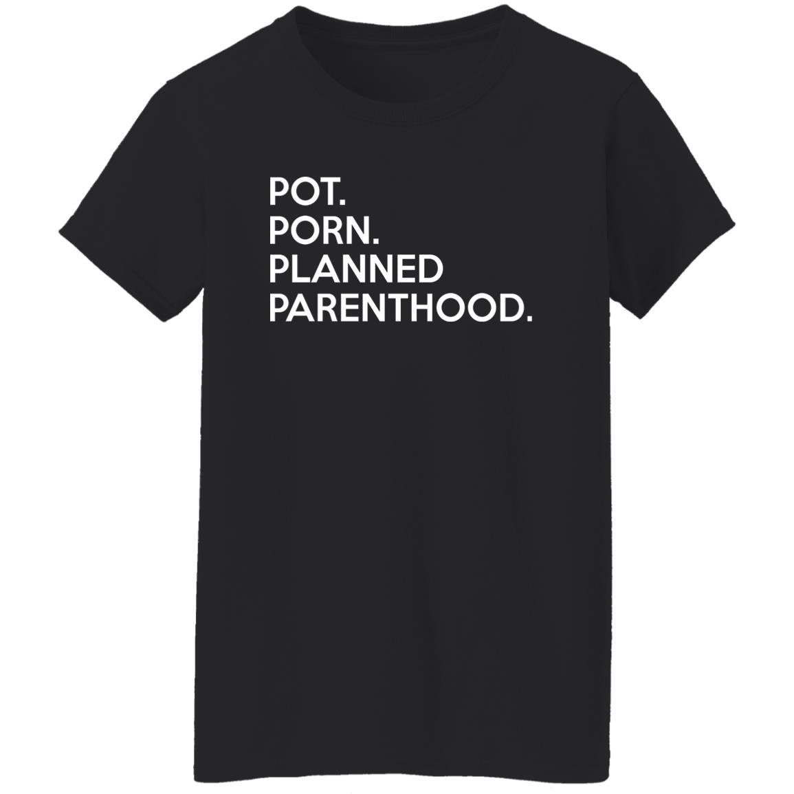 Pot Porn Planned Parenthood Shirt