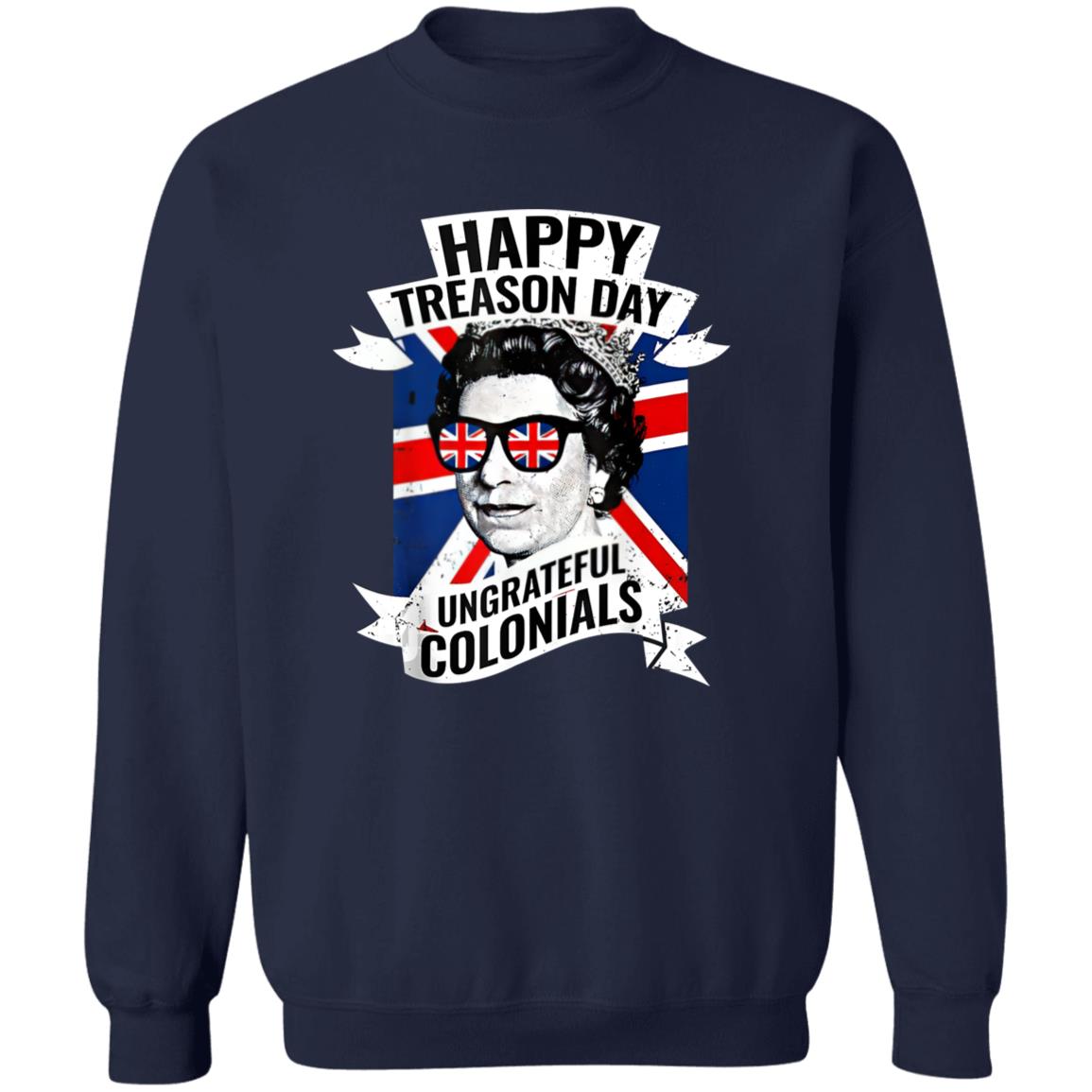 Happy Treason Day Ungrateful Colonials shirt