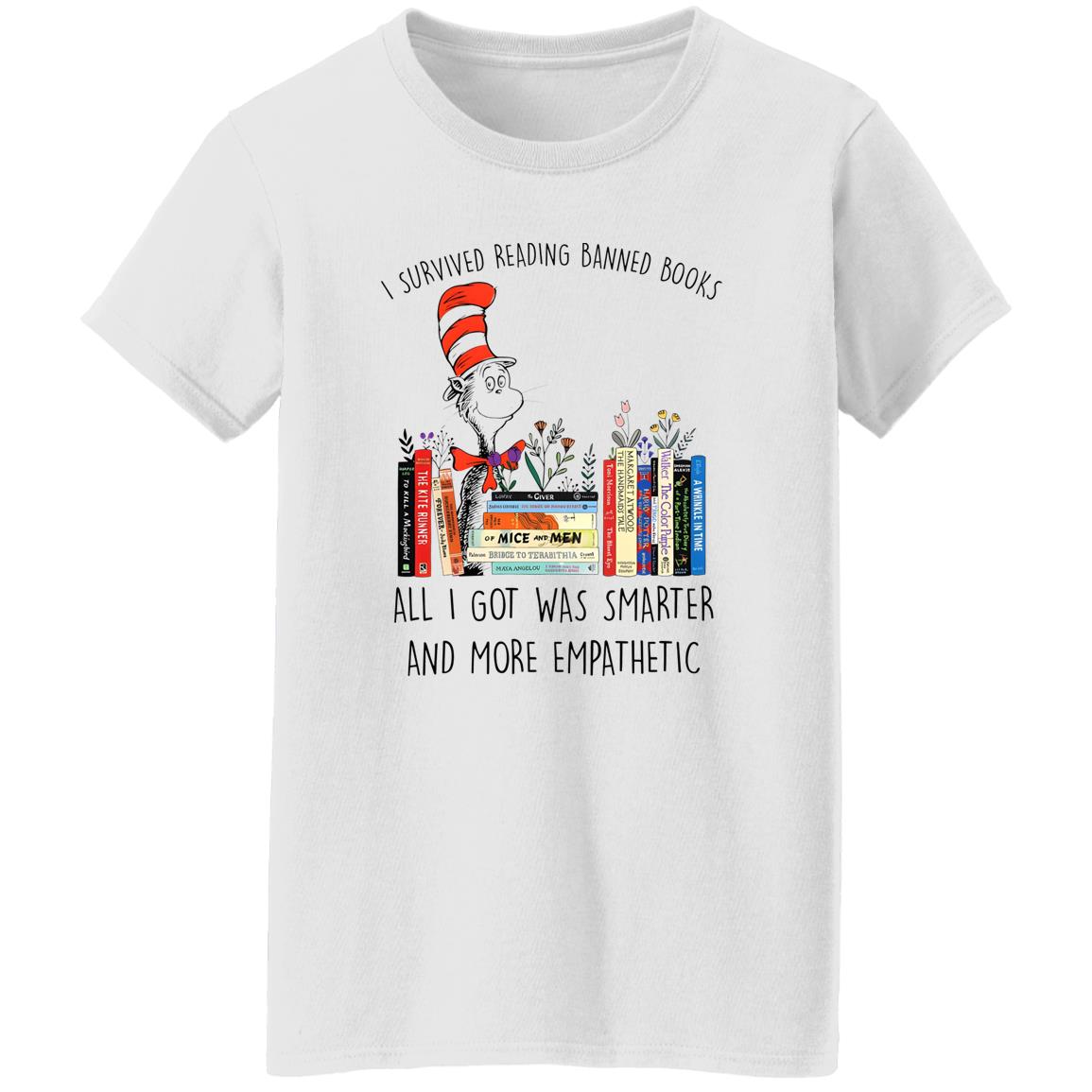 Dr Seuss I Survived Reading Banned Books All I Got Was Smarter Shirt