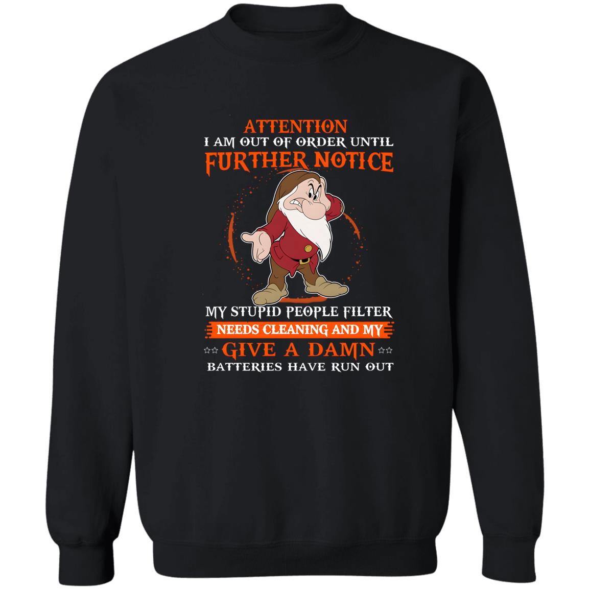Grumpy Attention I Am Out Of Order Until Further Notice Shirt