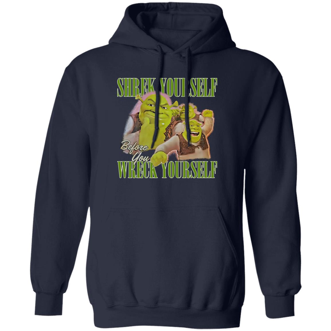 Shrek Yourself Before You Wreck Yourself Shirt