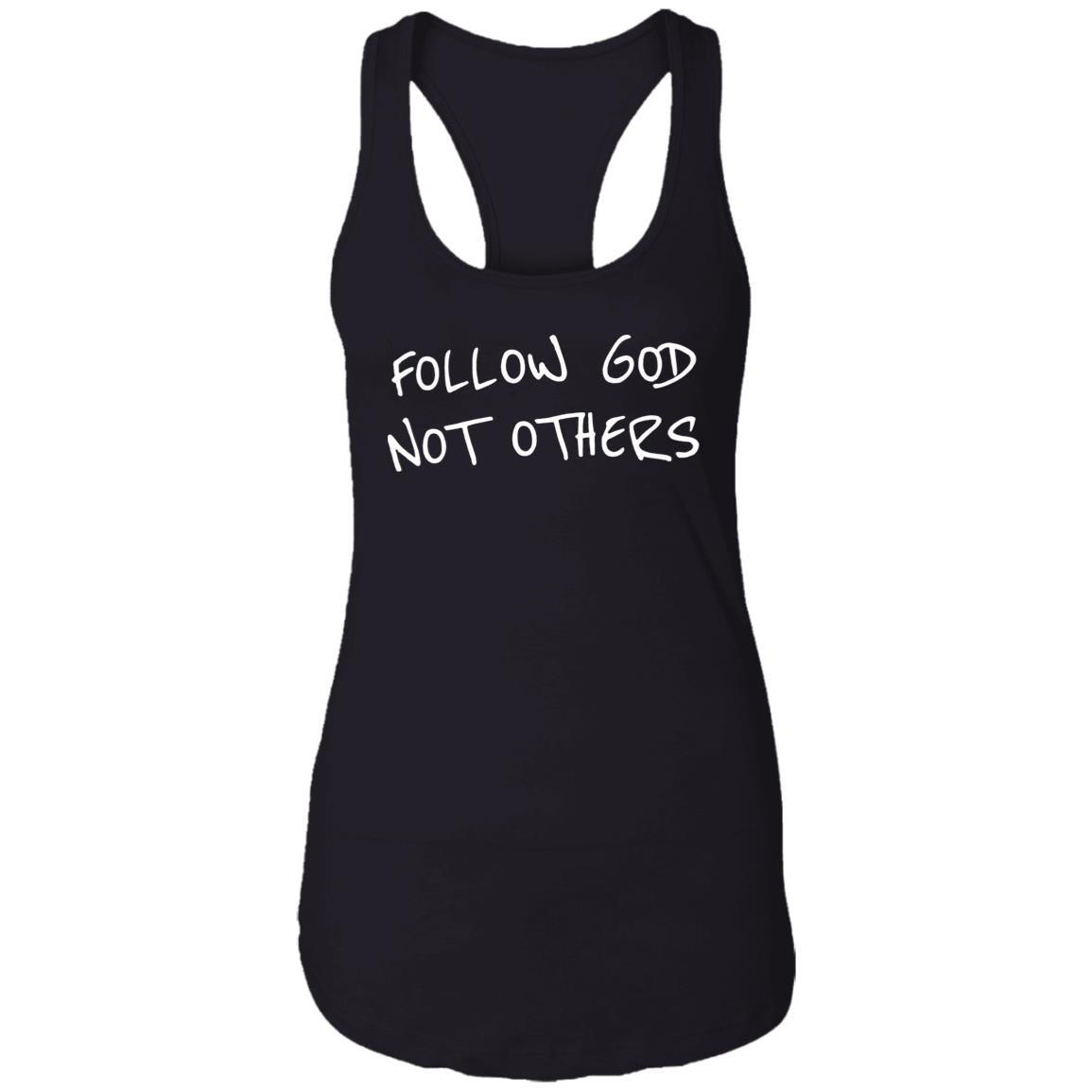 Follow God Not Others Shirt
