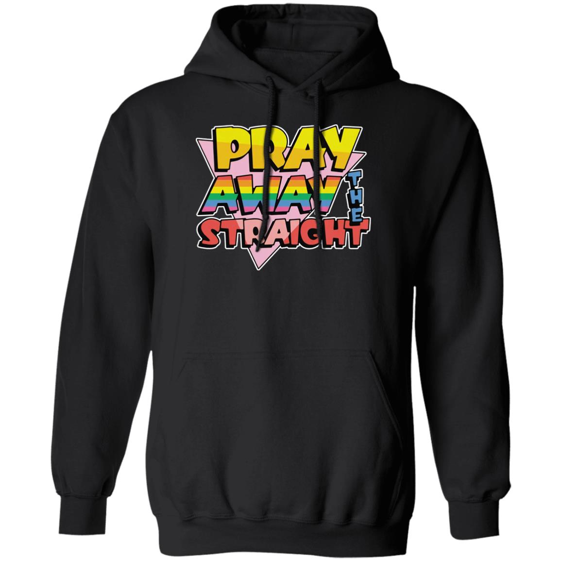 Pray Away The Straight Shirt