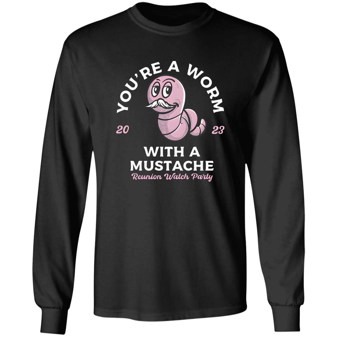 Worm With A Mustache Shirt