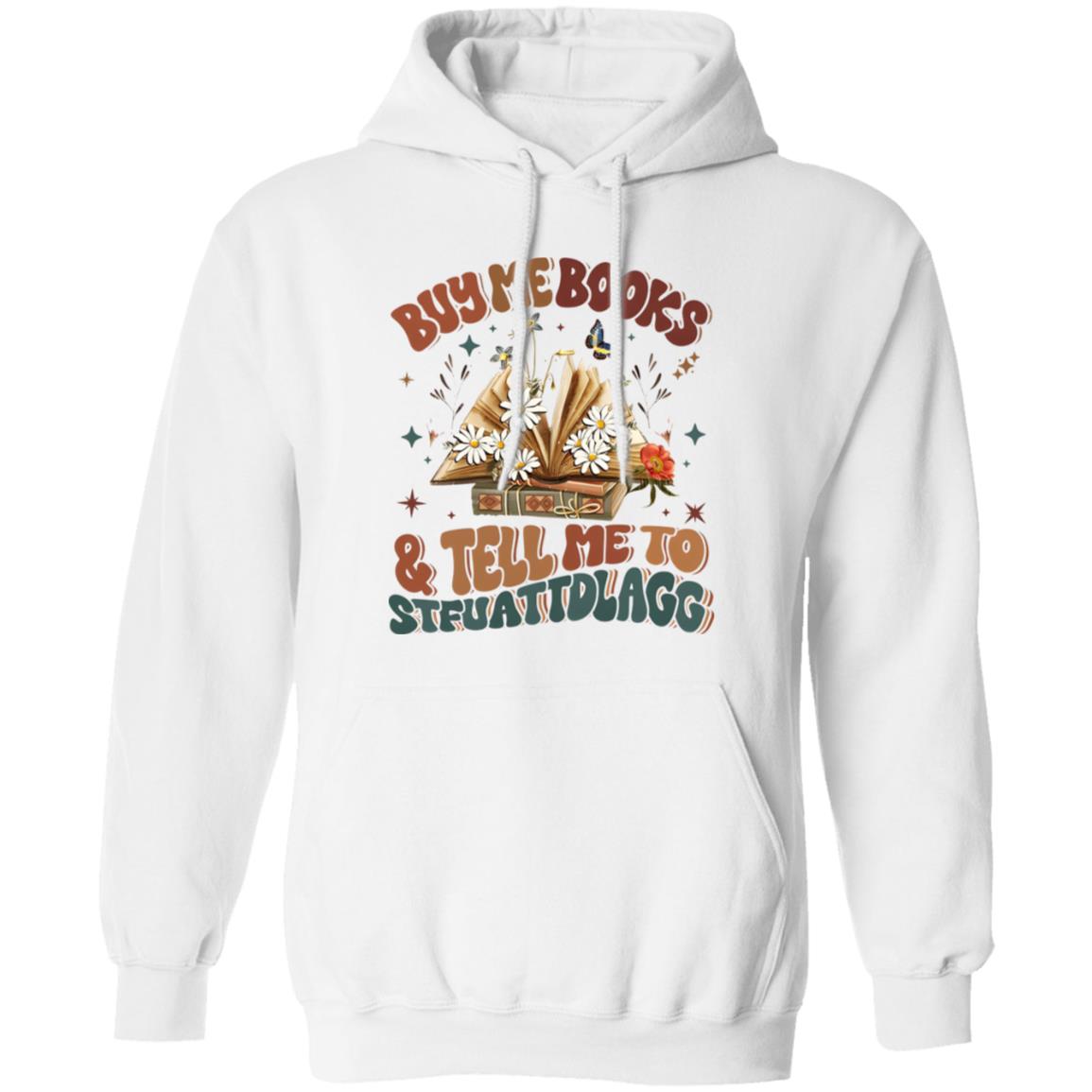 Buy Me Books And Tell Me To STFUATTDLAGG Shirt