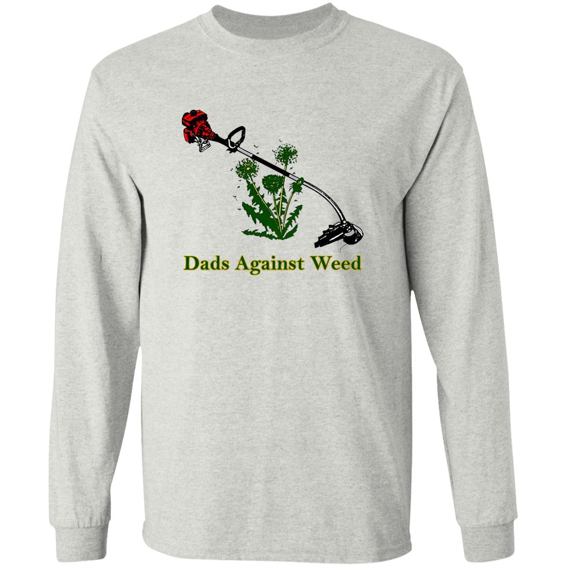Dads Against Weed Shirt