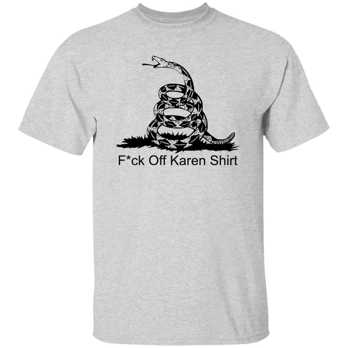 Fuck Off Karen Shirt