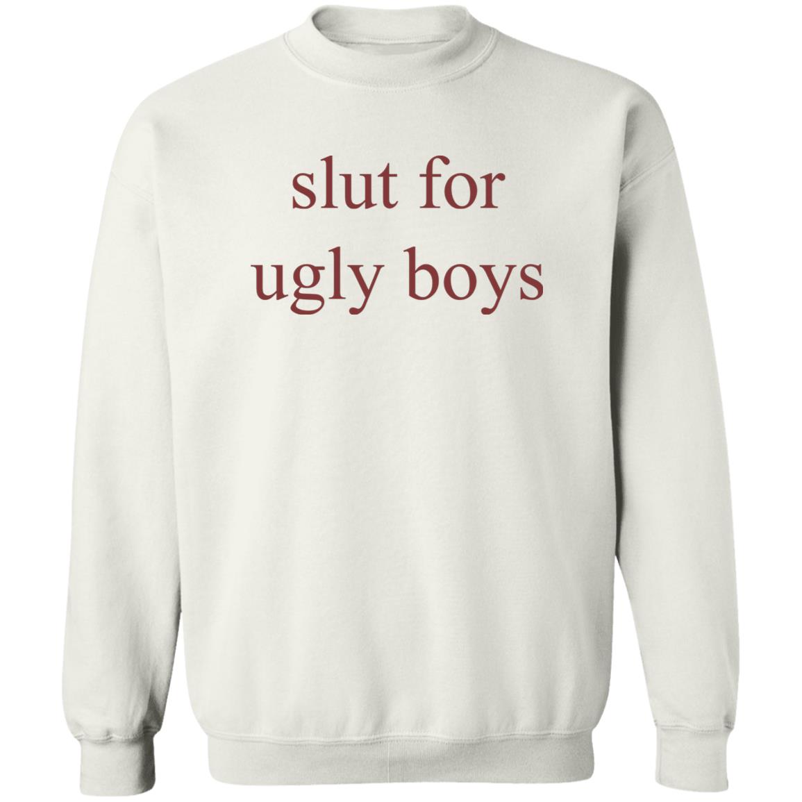 Slut For Ugly Boys Shirt