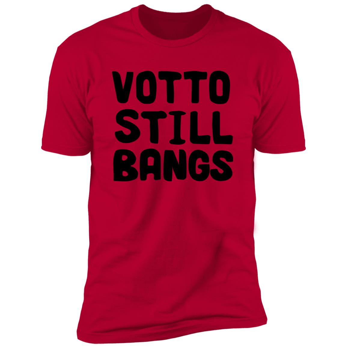 Votto Still Bangs Shirt