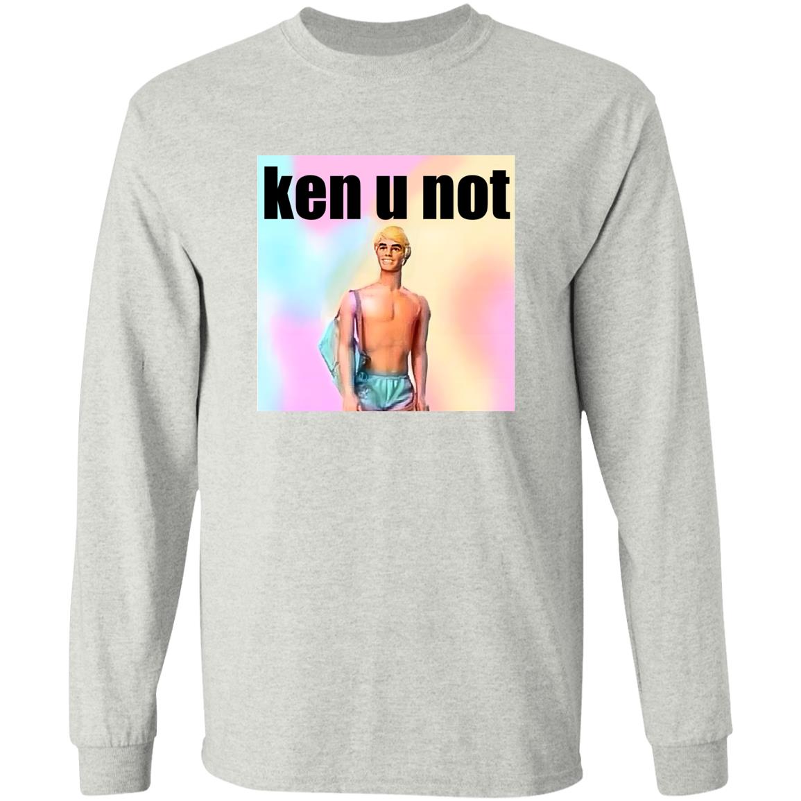 Ken U Not Shirt
