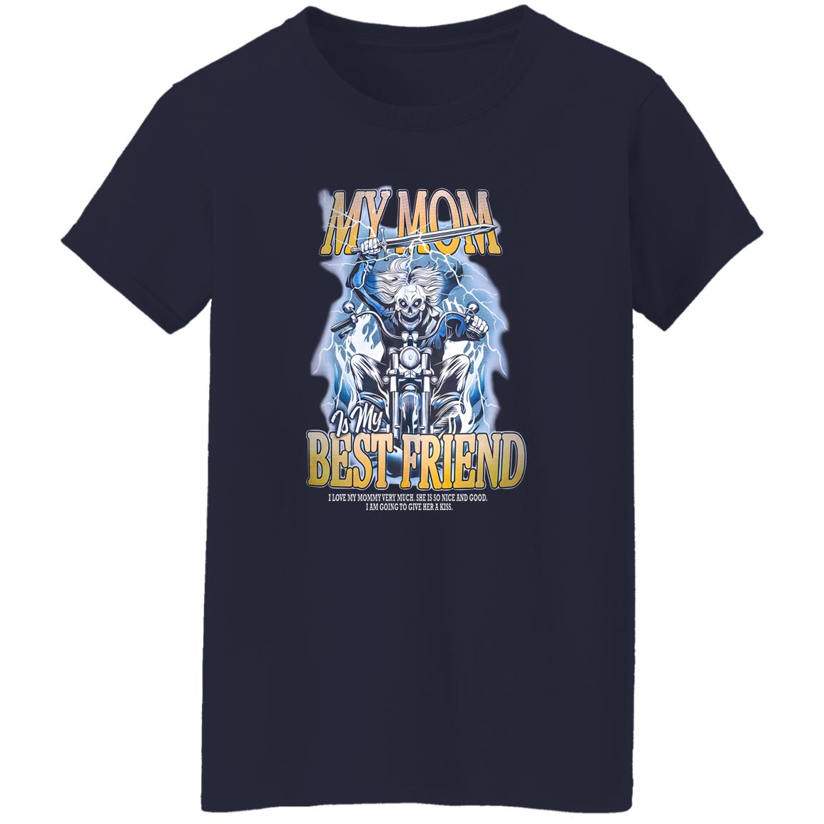 My Mom Is My Best Friend Shirt