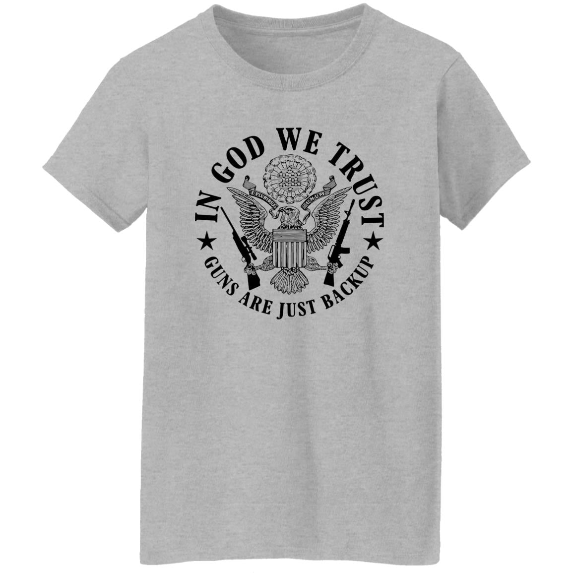 In God We Trust Guns Are Just Backup Shirt