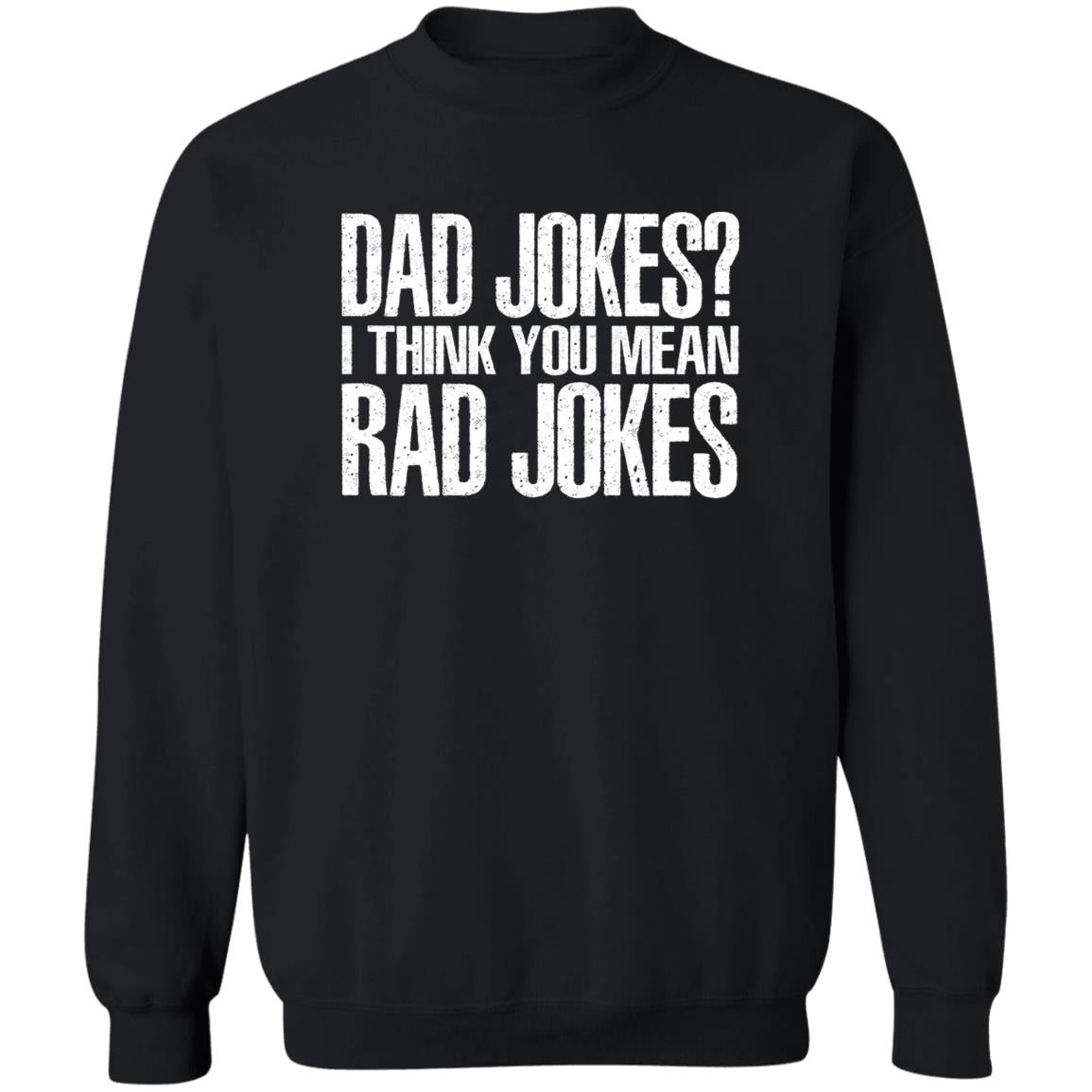 Dad Jokes I Think You Mean Rad Jokes Shirt