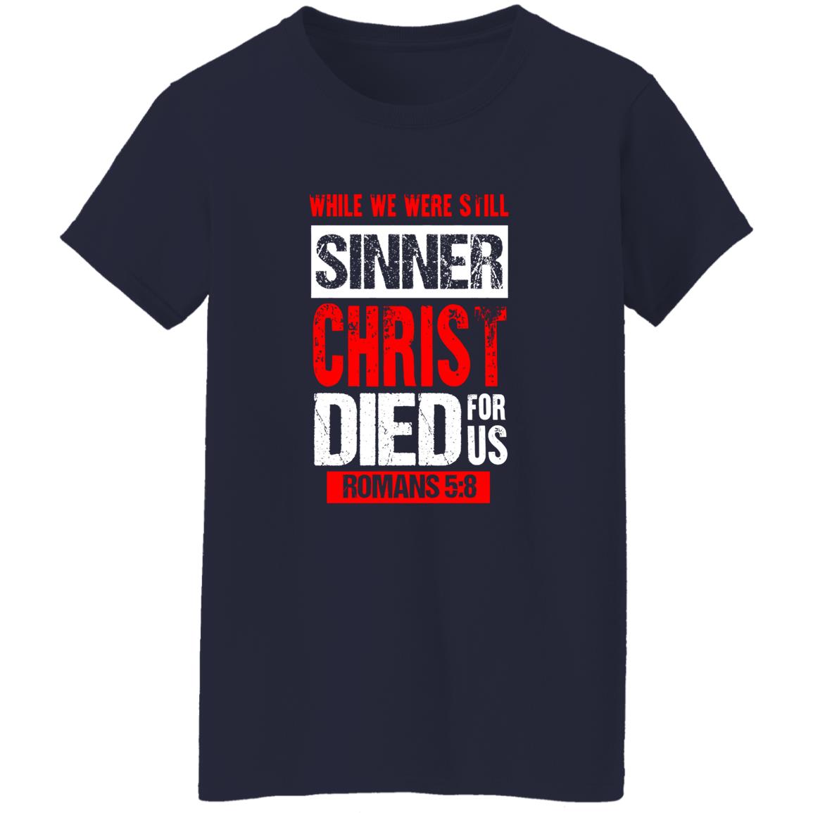 While We Were Still Sinners Christ Died For Us Shirt