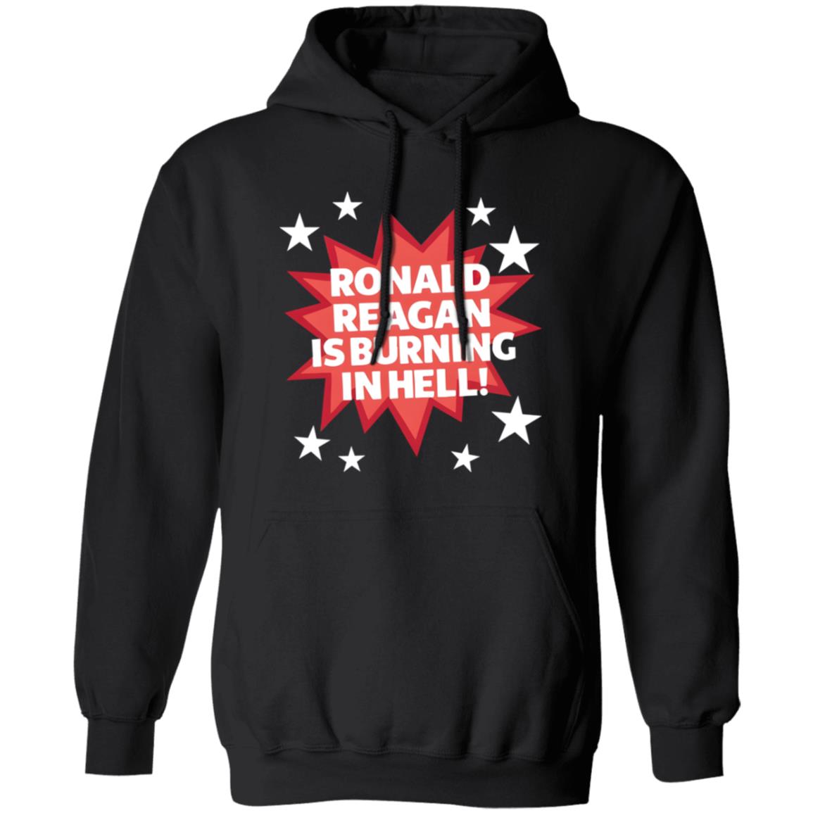Ronald Reagan Is Burning In Hell Shirt