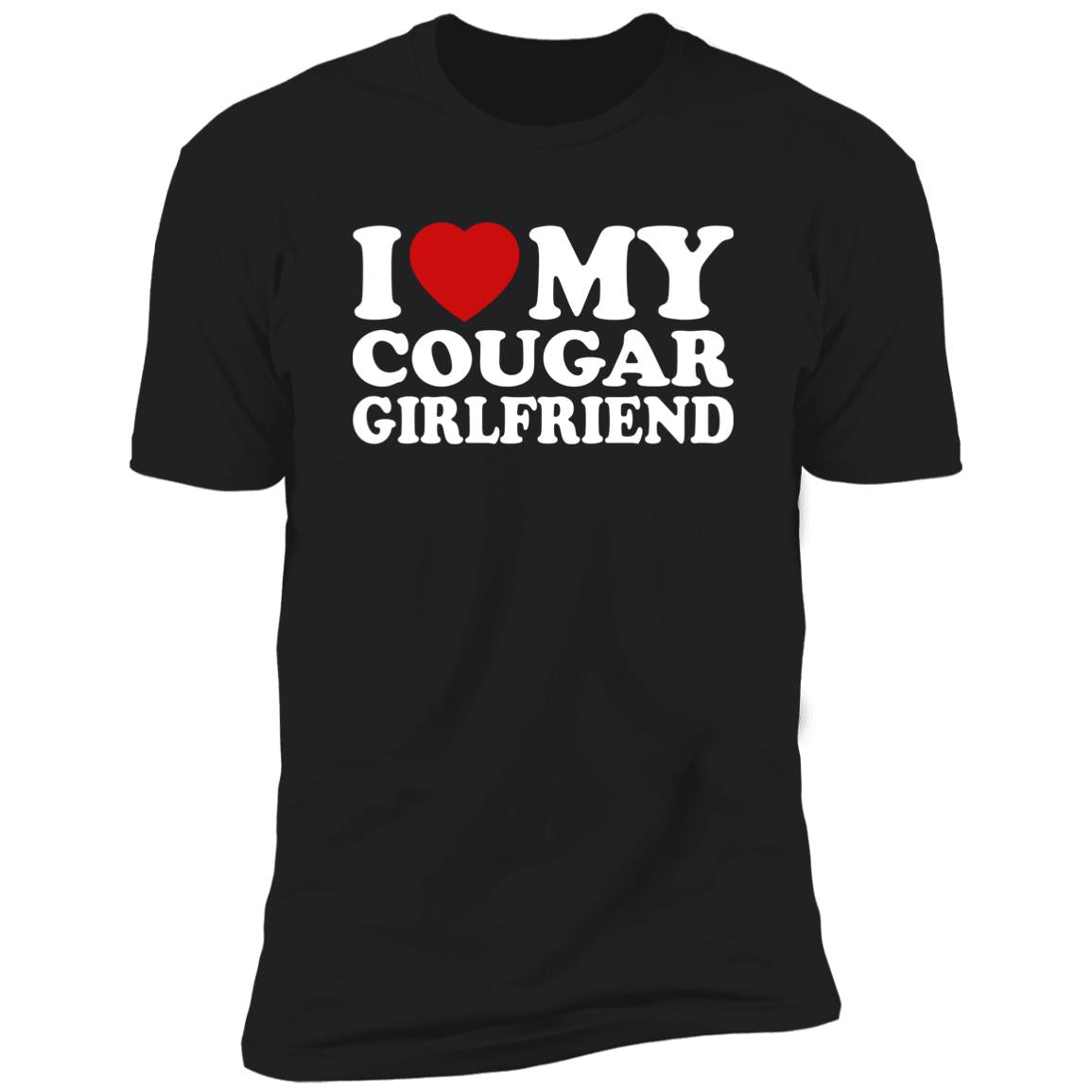 I Love My Cougar Girlfriend I Heart My Cougar Girlfriend Shirt - TeeDragons