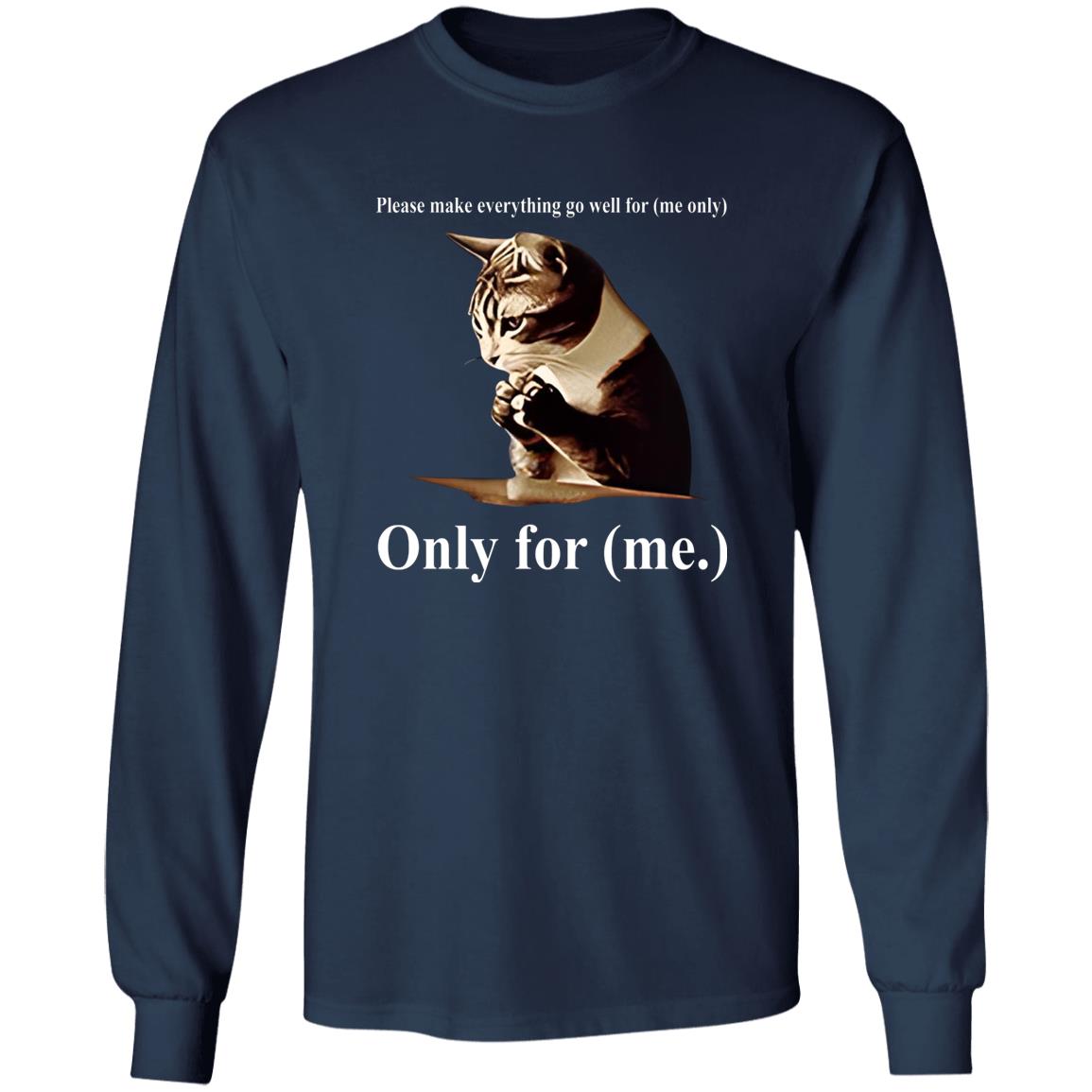 Cat Please Make Everything Go Well For Me Only Shirt