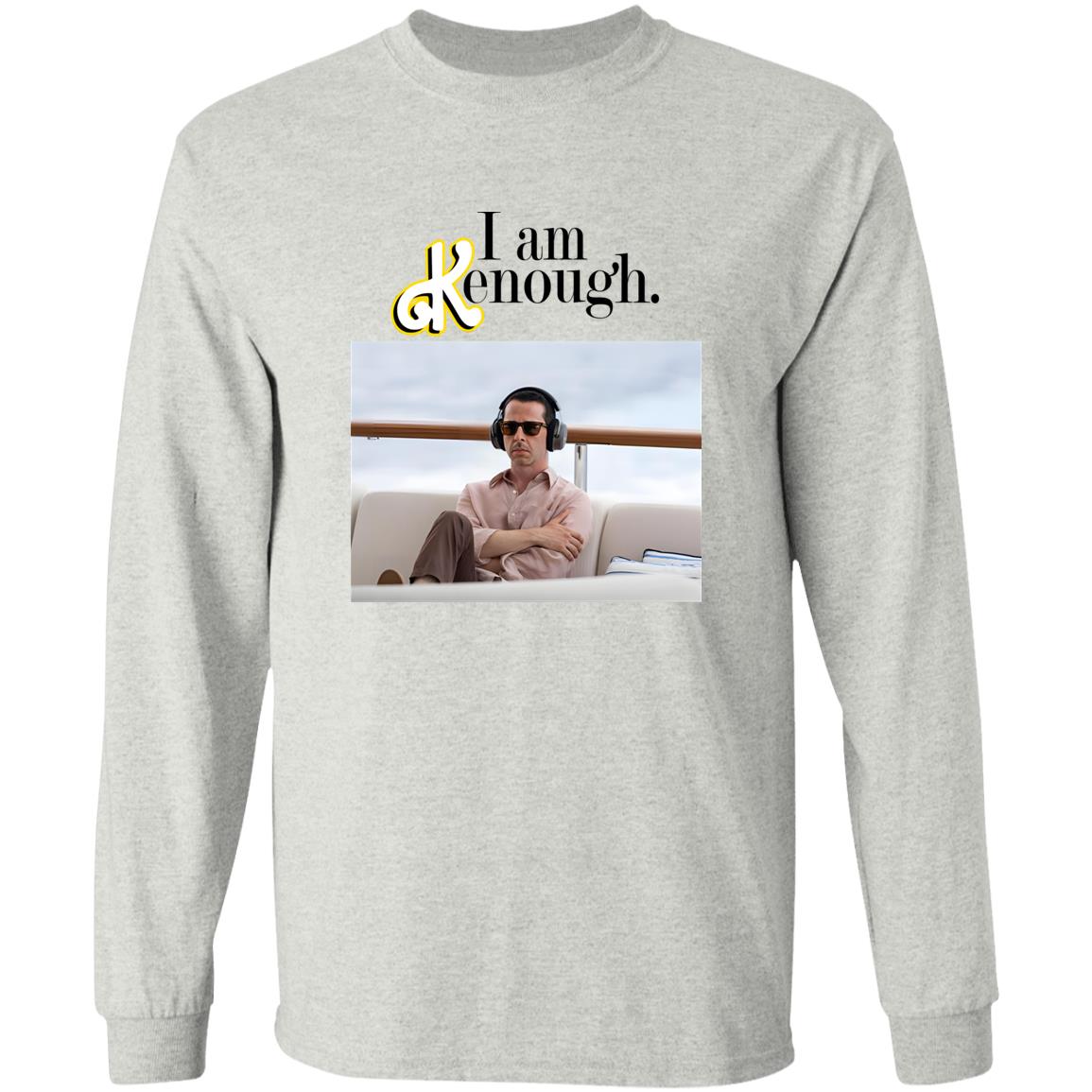 Kendall Roy I Am Kenough Shirt - TeeDragons