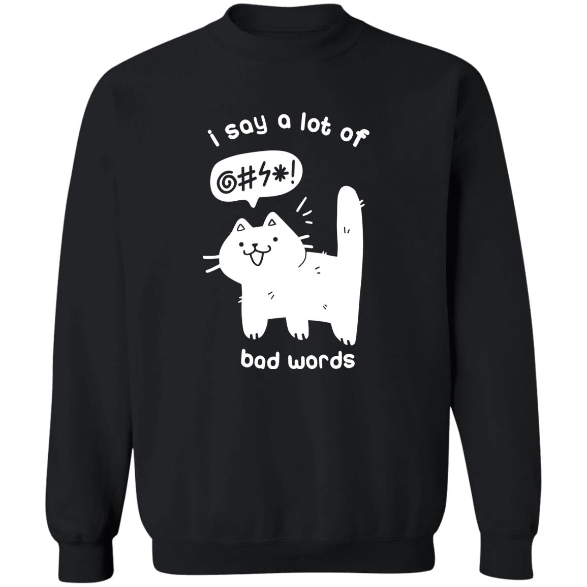Cat – I Say A Lot Of Bad Words Shirt
