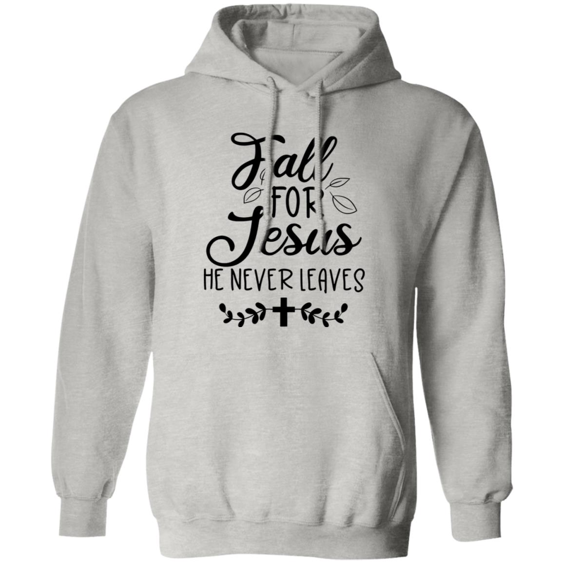 Fall For Jesus He Never Leaves Sweatshirt, Shirt