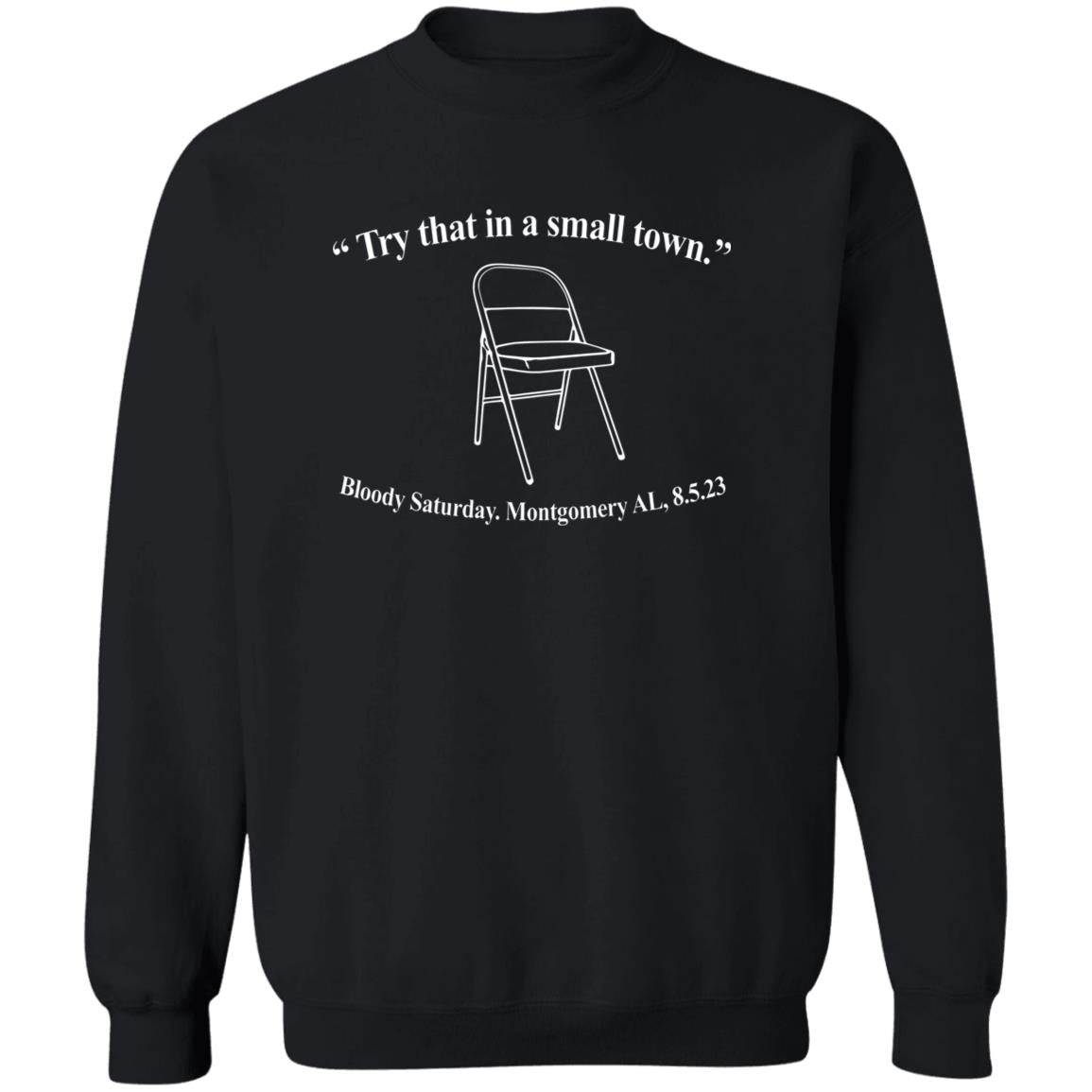 Try That In A Small Town Bloody Saturday Montgomery Shirt