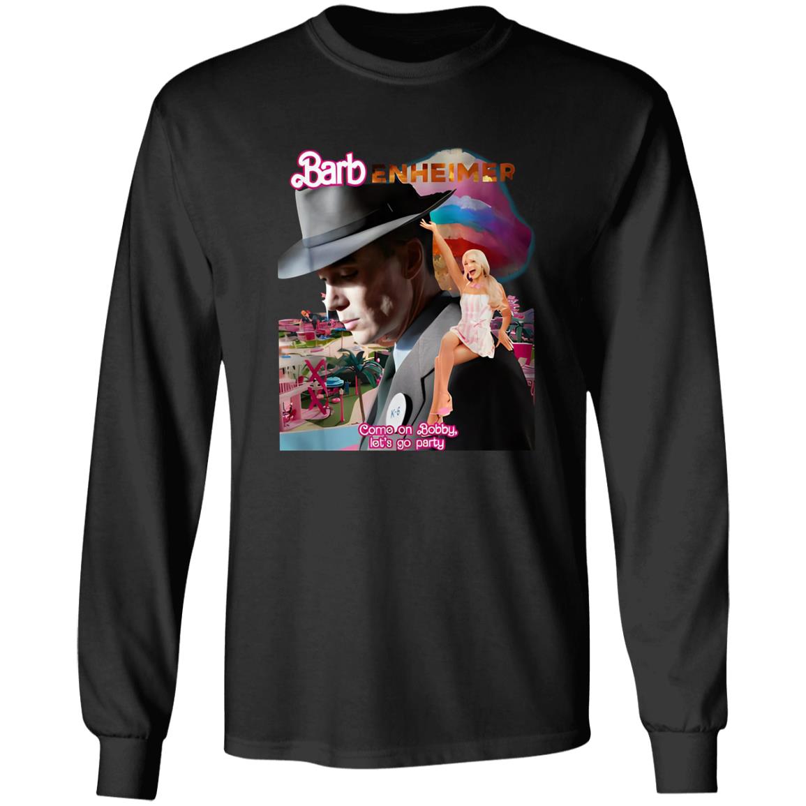 Barbenheimer Come On Bobby Let’s Go Party Shirt