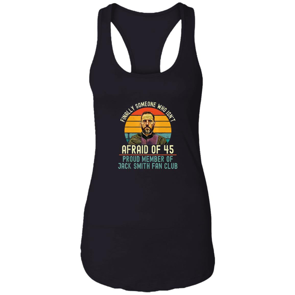 Jack Smith Fan Club - Finally Someone Who Isn’t Afraid Of 45 Shirt